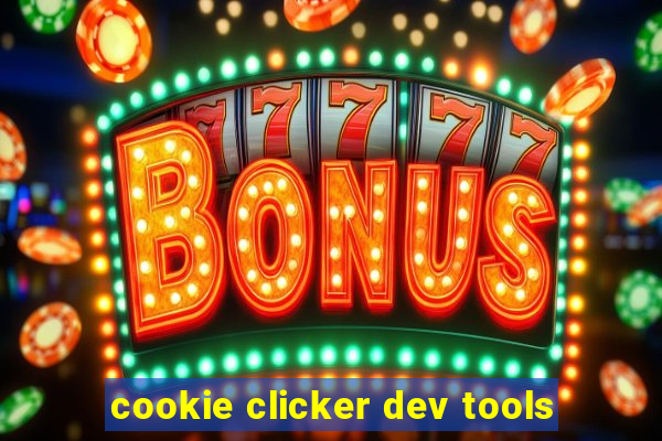 cookie clicker dev tools